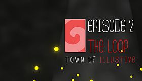 Town of illustive: Episode 2 "The Loop"
