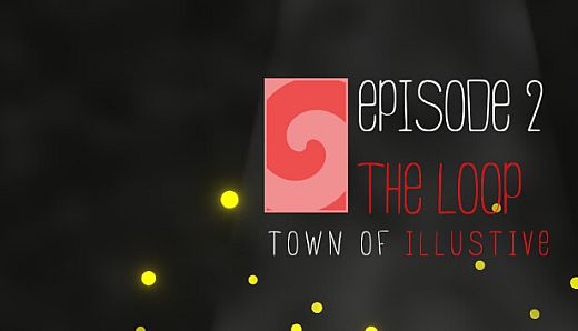 Town of illustive: Episode 2 "The Loop"