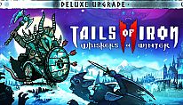 Kup Tails of Iron 2: Whiskers of Winter - Deluxe Upgrade na PC
