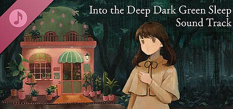­Into the Deep Dark Green Sleep Sound Track DLC