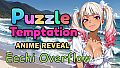 Puzzle Temptation: Anime Reveal - Ecchi Overflow