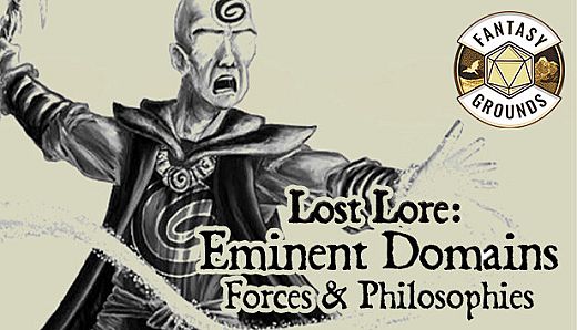 Fantasy Grounds - Lost Lore: Eminent Domains: Forces & Philosophies