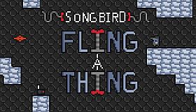 SongBird: FlingAThing