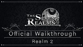 The Seven Realms - Realm 2: Official Walkthrough