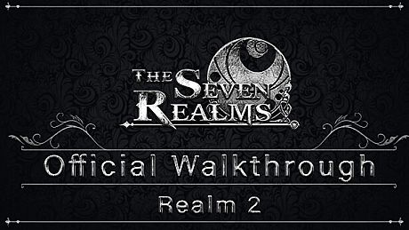 The Seven Realms - Realm 2: Official Walkthrough DLC