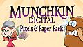Munchkin Digital - Pixels & Paper Promos