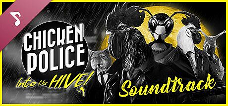 Chicken Police: Into the HIVE! Original Soundtrack