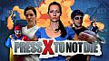 Press X to Not Die - Special Edition Content