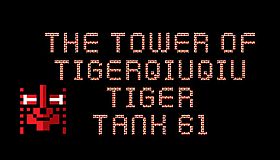The Tower Of TigerQiuQiu Tiger Tank 61