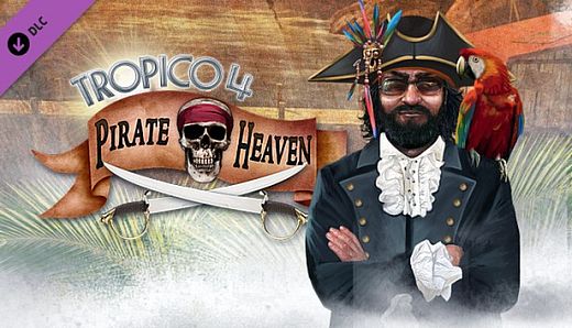 Tropico 4: Pirate Heaven DLC