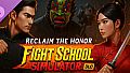 Fight School Simulator - Reclaim the Honor