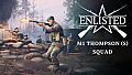 Enlisted - M1 Thompson (S) Squad
