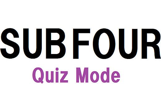 SUB FOUR -the uncle- Quiz Mode