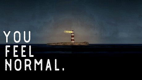 you feel normal. Game