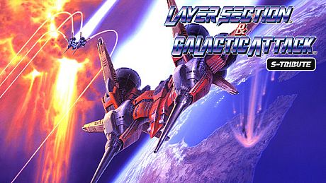 Layer Section & Galactic Attack S-Tribute Game