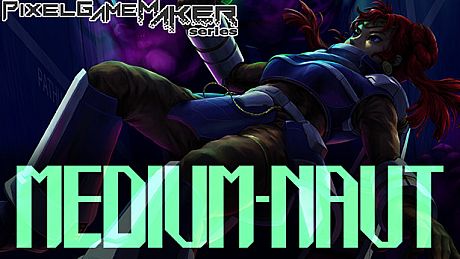 Pixel Game Maker Series MEDIUM-NAUT Game