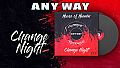 AnyWay! - Vinyl | Change Night