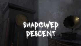 Shadowed Descent