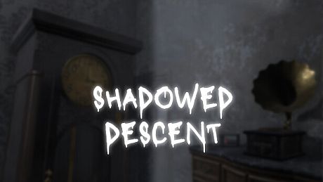 Shadowed Descent