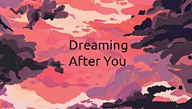 Dreaming After You