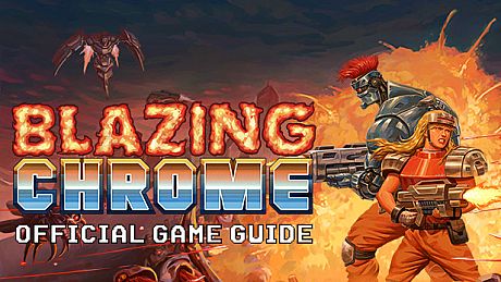 Blazing Chrome - Official Game Guide DLC