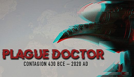 Plague Doctor: Contagion 430 BCE–2020 AD