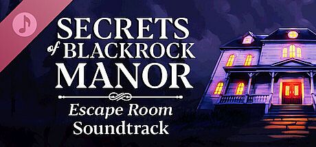 Secrets of Blackrock Manor - Escape Room Soundtrack DLC