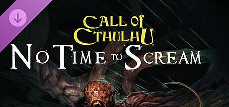 Fantasy Grounds - Call of Cthulhu - No Time to Scream DLC