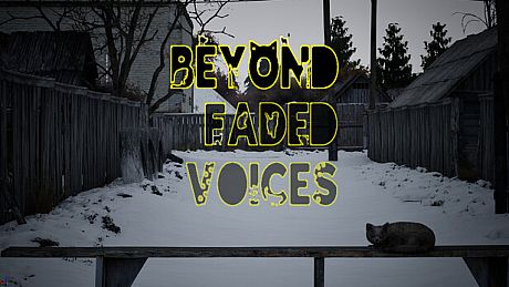 Beyond Faded Voices Game