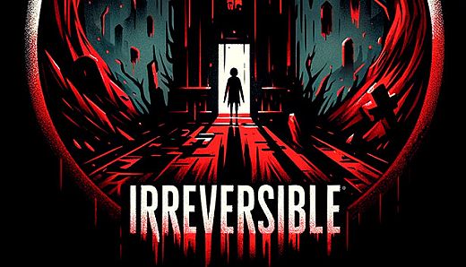 IRREVERSIBLE