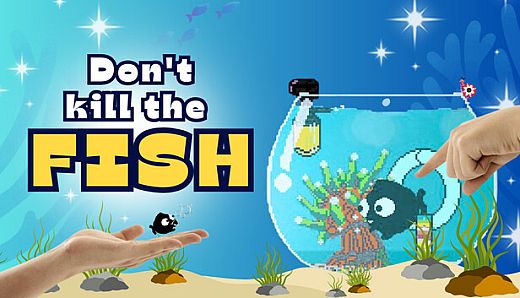 Don't kill the fish
