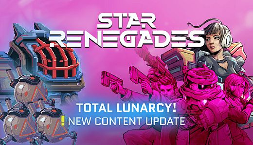 Star Renegades: Total Lunarcy