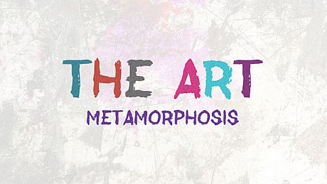 THE ART - Metamorphosis Game