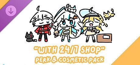 “WITH 24/7 SHOP” Perks & Cosmetic Pack - Average Routine DLC