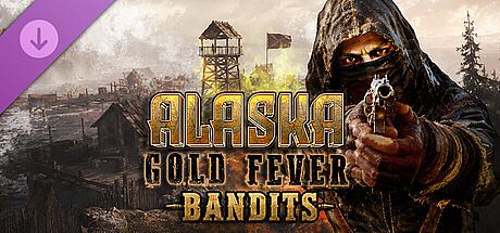 Alaska Gold Fever - Bandits DLC
