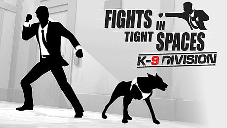 Fights in Tight Spaces - K9 Division DLC