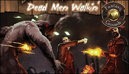 Fantasy Grounds - Deadlands Reloaded: Dead Men Walkin' (Savage Worlds)