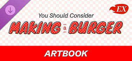 You Should Consider Making a Burger EX - Artbook DLC