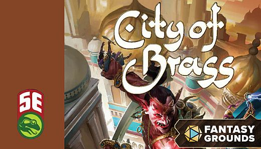 Fantasy Grounds - City of Brass (5e)