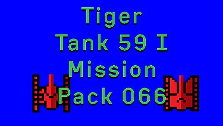 Tiger Tank 59 Ⅰ Mission Pack 066 DLC