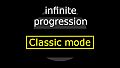 Infinite Progression - Classic Mode