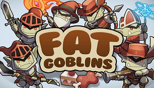 Fat Goblins