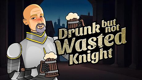 Drunk But Not Wasted Knight Game