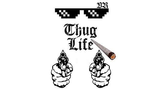 Thug Life