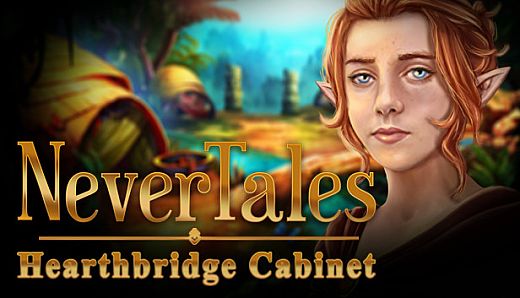 Nevertales: Hearthbridge Cabinet Collector's Edition
