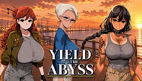 Yield to the Abyss