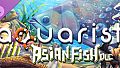Aquarist - Asian Fish DLC