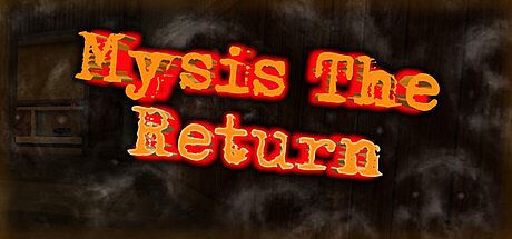 Mysis: The Return Game