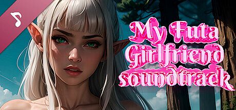 My Futa Girlfriend ? Soundtrack