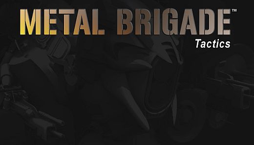 Metal Brigade Tactics